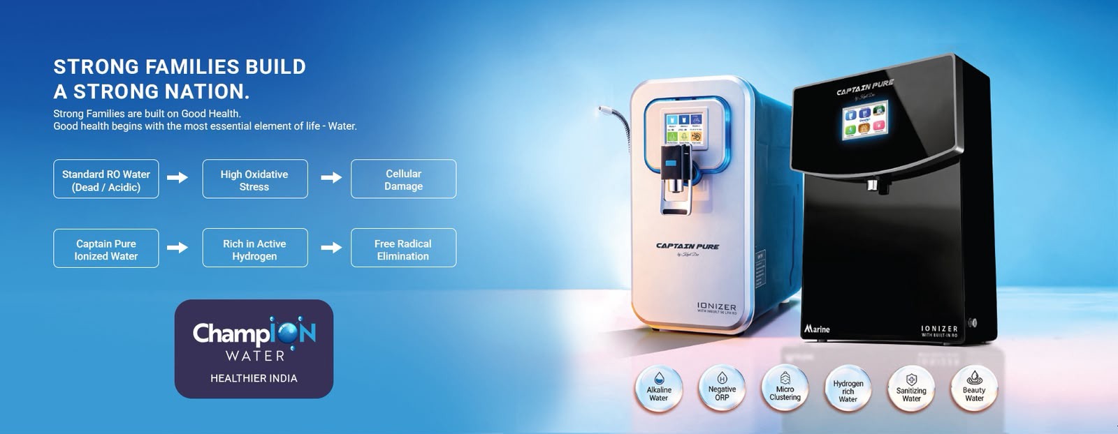 Strong families build a strong nation — RO water versus Captain Pure ionized water
